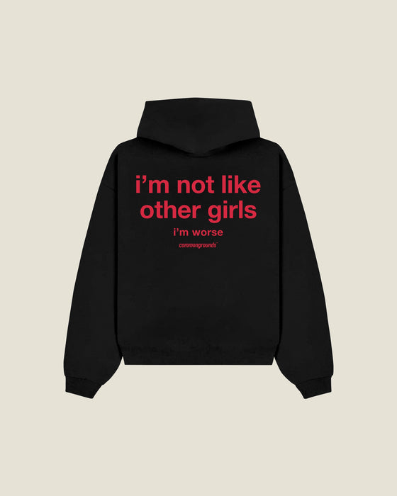 I'm Not Like Other Girls I'm Worse Hoodie