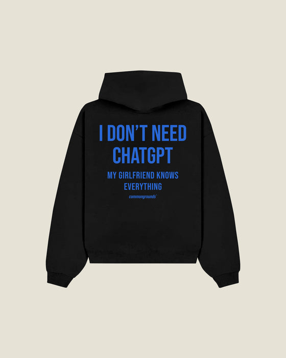 I Don't Need Chatgpt My Girlfriend Knows Everything Hoodie