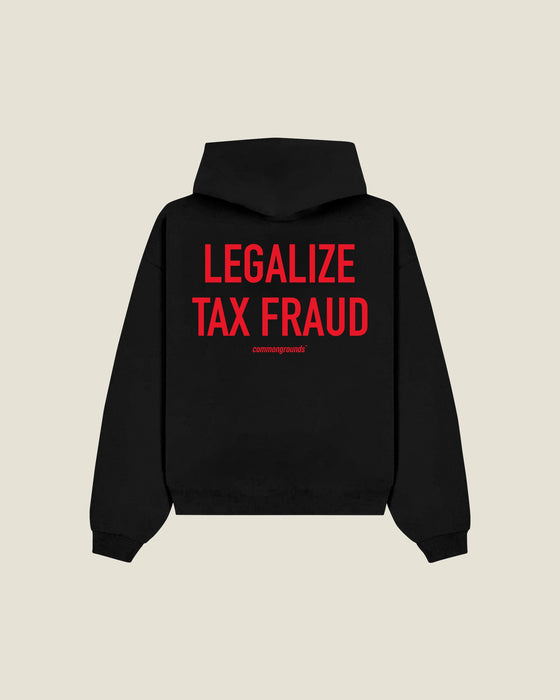 Legalize Tax Fraud Hoodie
