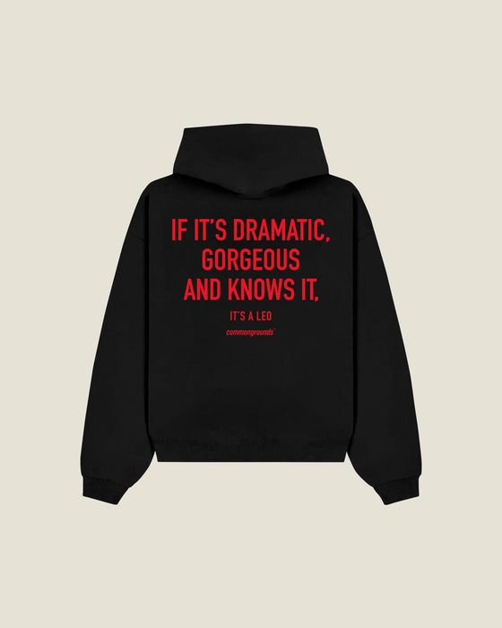 If It's Dramatic, Gorgeous And Knows It, It's A Leo Hoodie