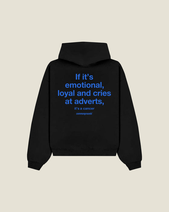 If It's Emotional, Loyal And Cries At Adverts, It's A Cancer Hoodie