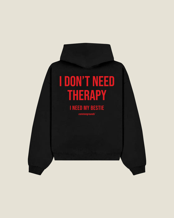 I Don't Need Therapy I Need My Bestie Hoodie