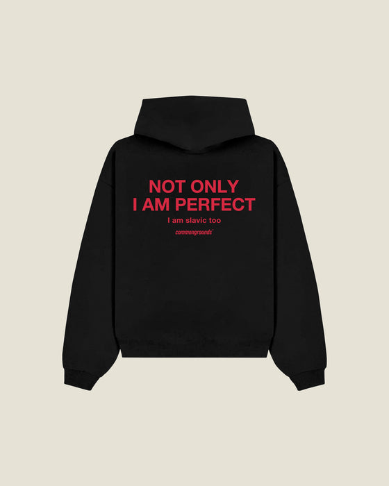 Not Only I Am Perfect I Am Slavic Too Hoodie