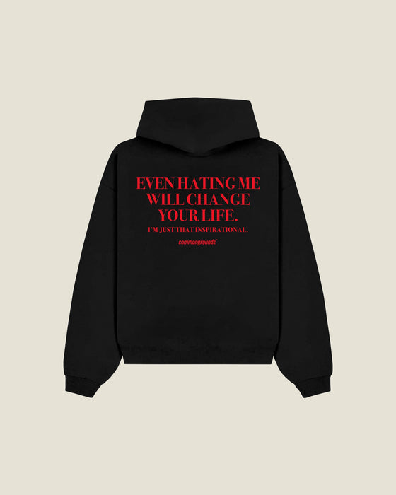 Even Hating Me Will Change Your Life. I'm Just That Inspirational Hoodie