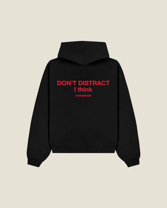 Don't Distract I Think Hoodie
