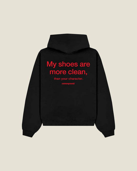 My Shoes Are More Clean, Than Your Character Hoodie