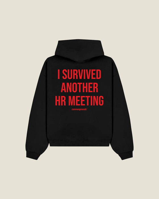 I Survived Another Hr Meeting Hoodie