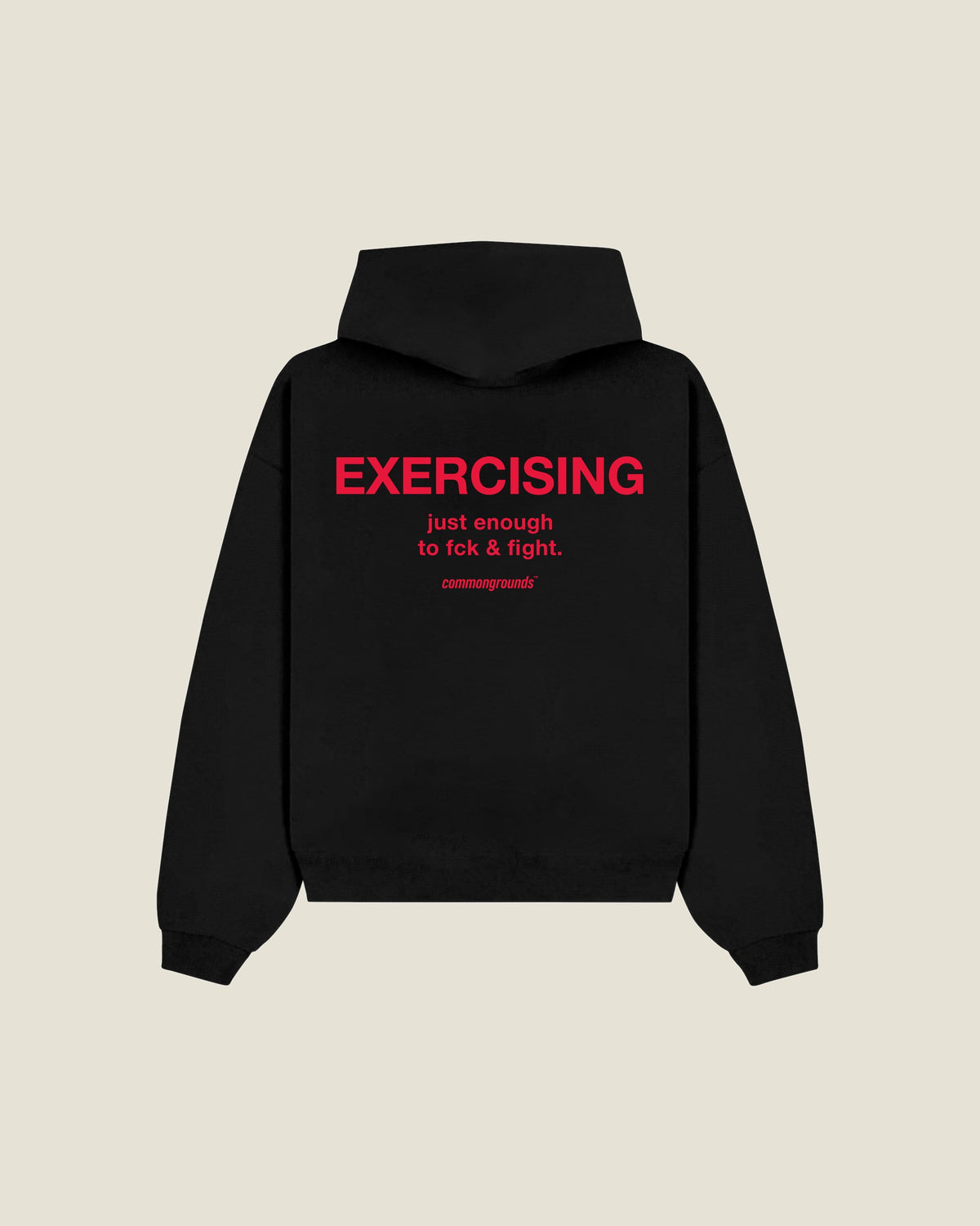 Exercising Just Enough To Fck & Fight Hoodie in black, back print