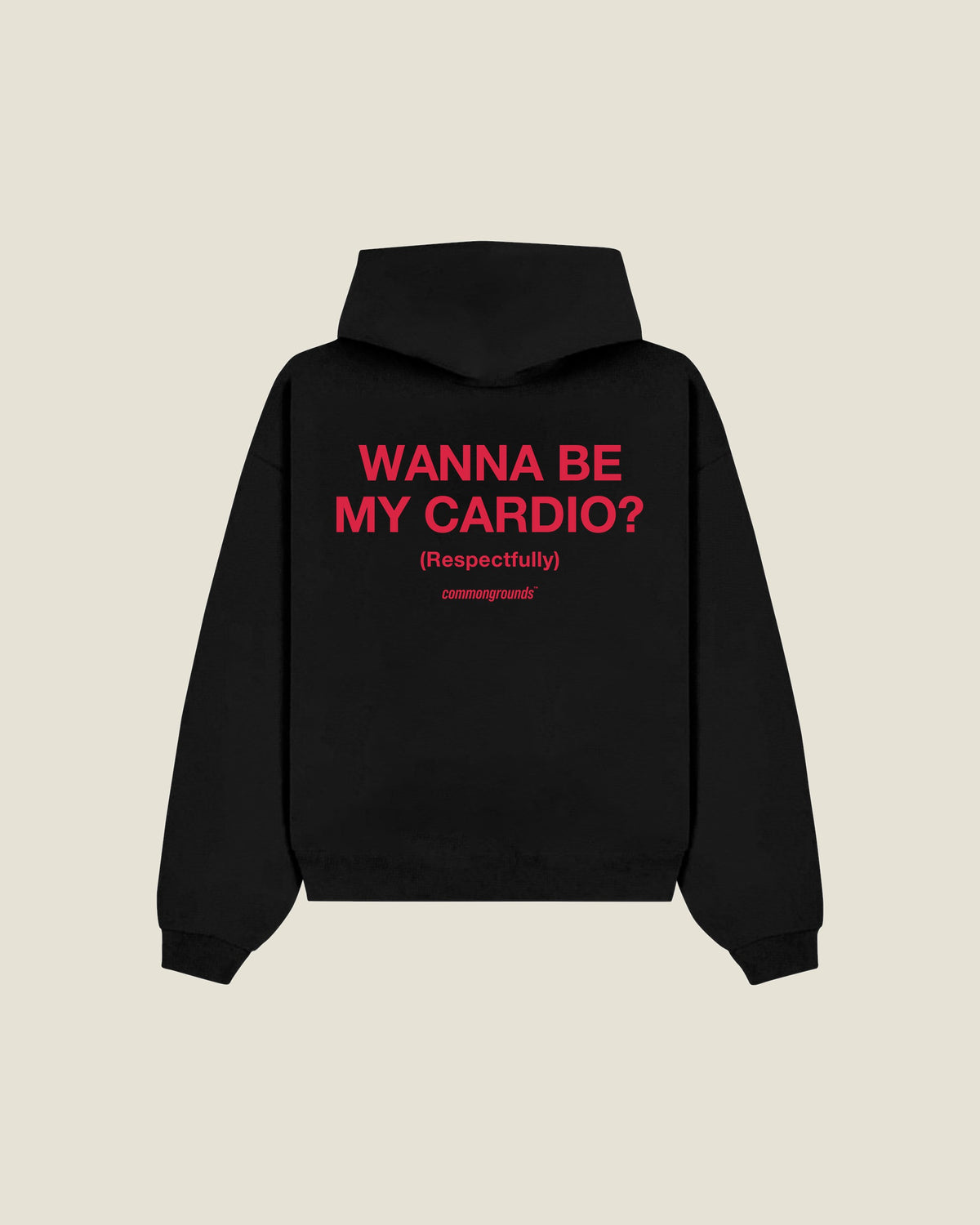Wanna Be My Cardio? (respectfully) Hoodie in black, back print