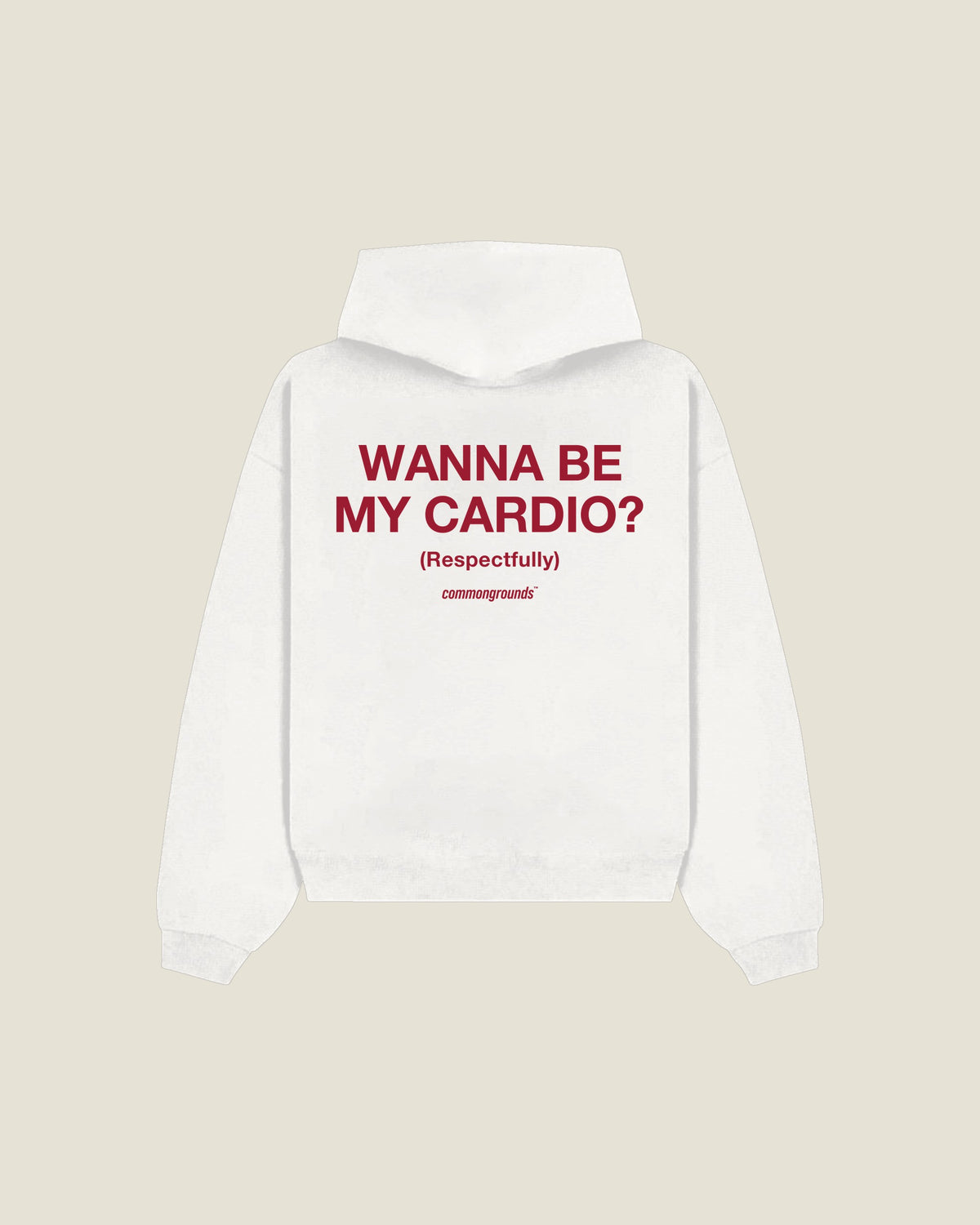 Wanna Be My Cardio? (respectfully) Hoodie in white, back print