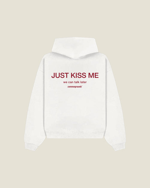 Just Kiss Me We Can Talk Later Hoodie in white, back print