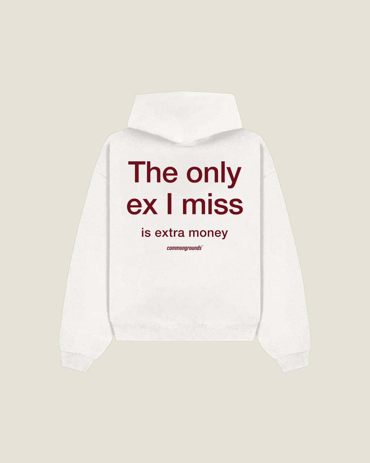 The Only Ex I Miss Is Extra Money Hoodie in white, back print