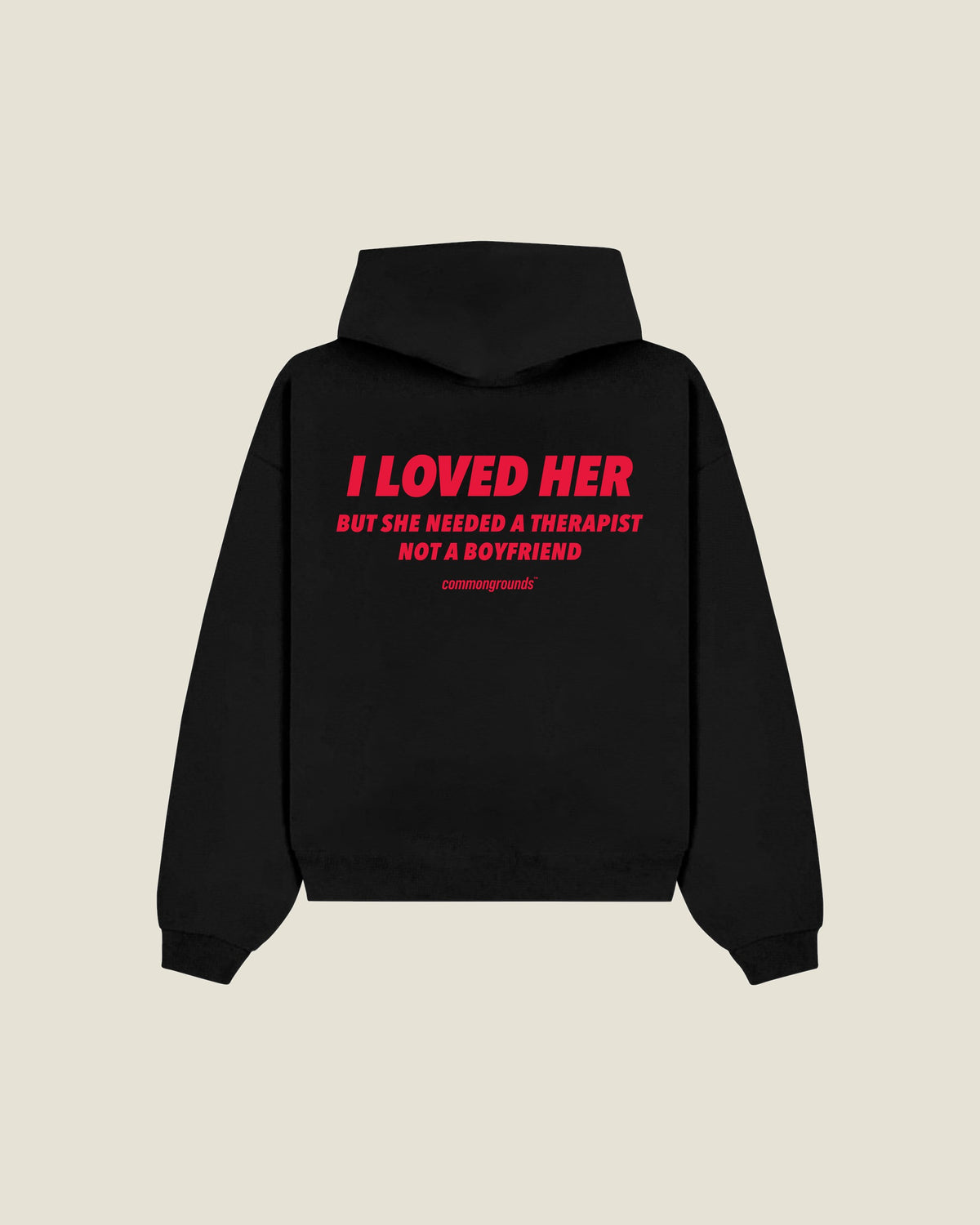 I Loved Her But She Needed A Therapist Not A Boyfriend Hoodie in black, back print