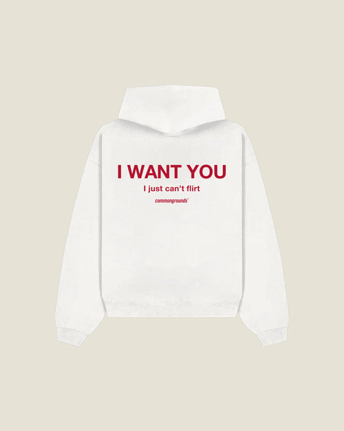 I Want You I Just Can't Flirt Hoodie in white, back print