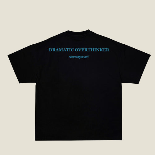 DRAMATIC OVERTHINKER Tee in black, back print