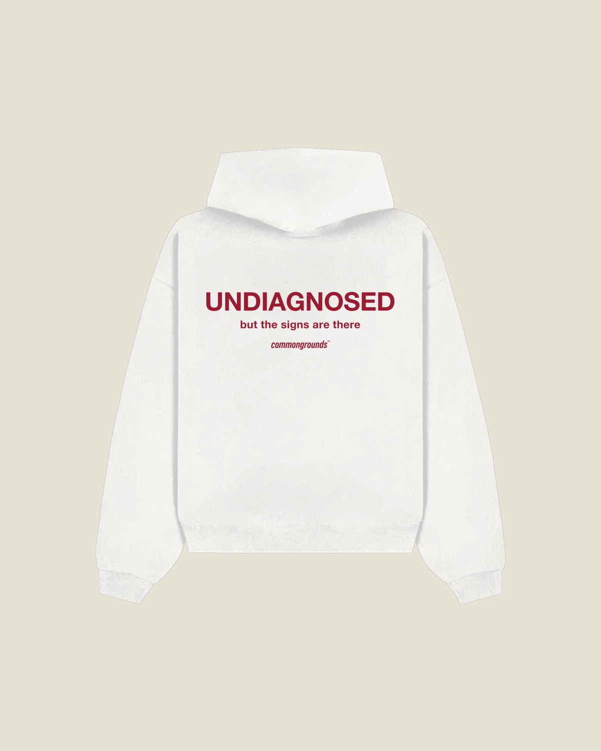 Undiagnosed But The Signs Are There Hoodie in white, back print