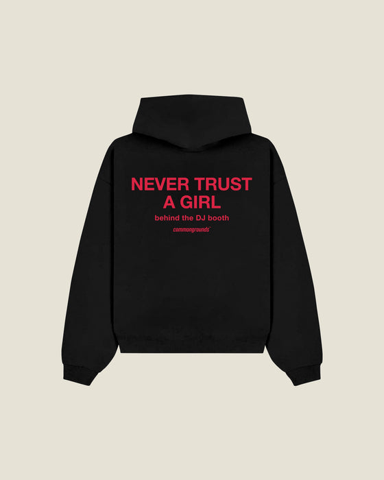 Never Trust A Girl Behind The Dj Booth Hoodie