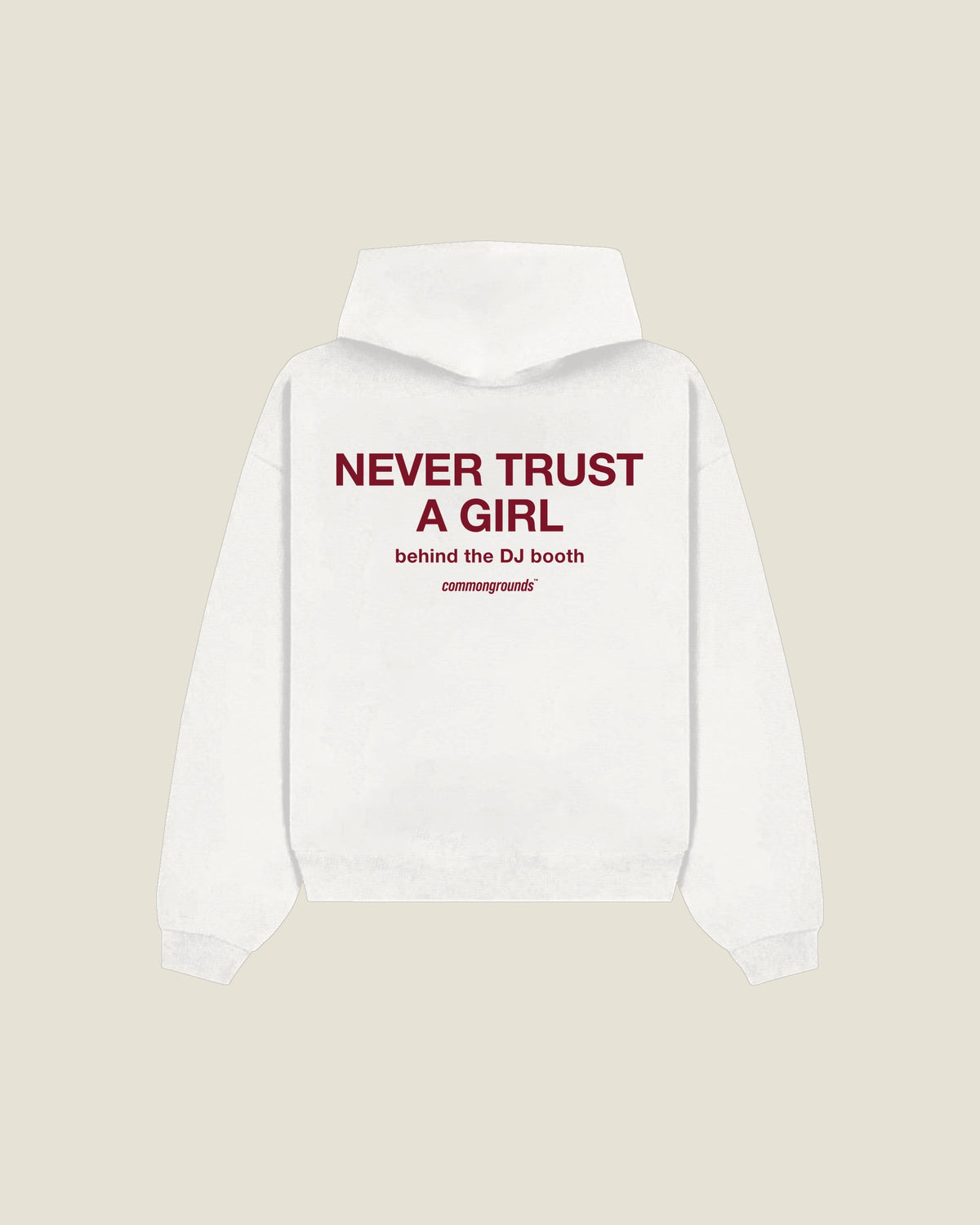 Never Trust A Girl Behind The Dj Booth Hoodie in white, back print
