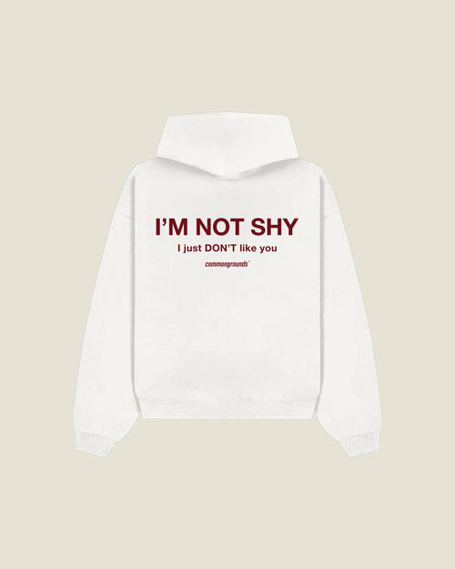 I'm Not Shy I Just Don't Like You Hoodie in white, back print