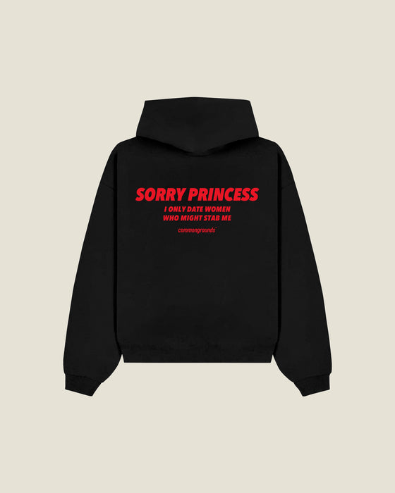 Sorry Princess I Only Date Women Who Might Stab Me Hoodie
