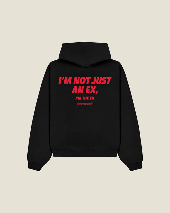 I'm Not Just An Ex, I'm The Ex Hoodie