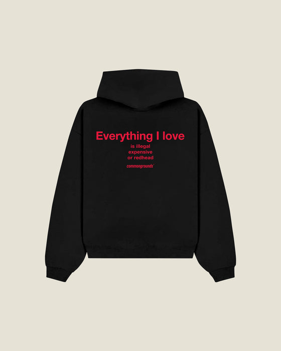 Everything I Love Is Illegal Expensive Or Redhead Hoodie