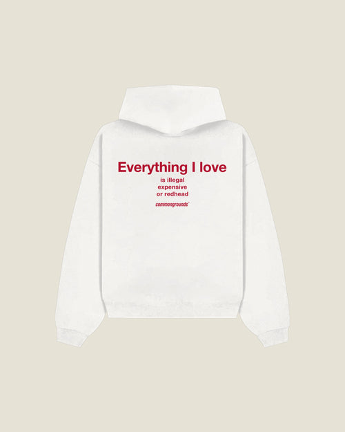 Everything I Love Is Illegal Expensive Or Redhead Hoodie in white, back print