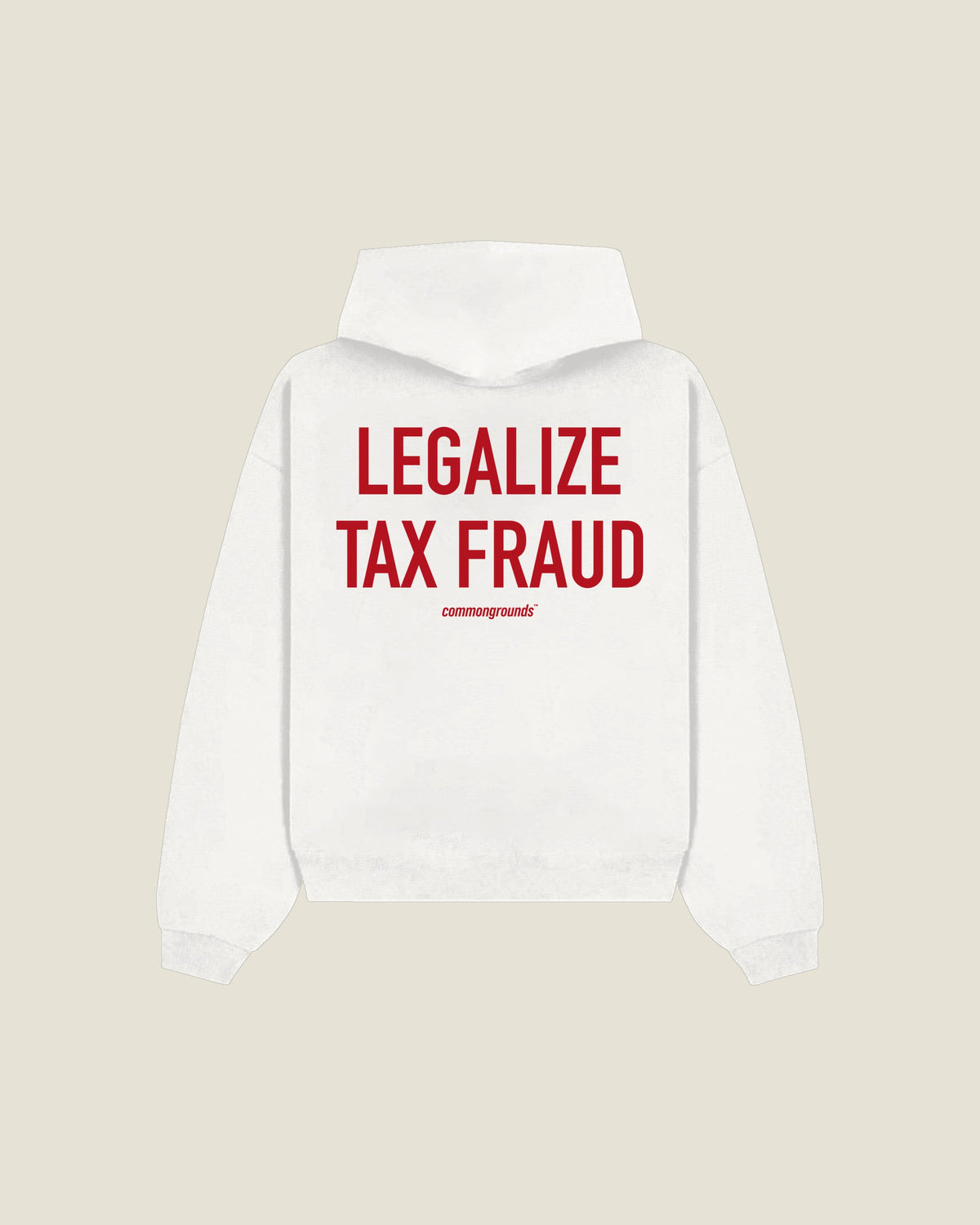 Legalize Tax Fraud Hoodie in white, back print
