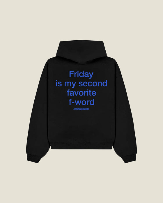 Friday Is My Second Favorite F-word Hoodie