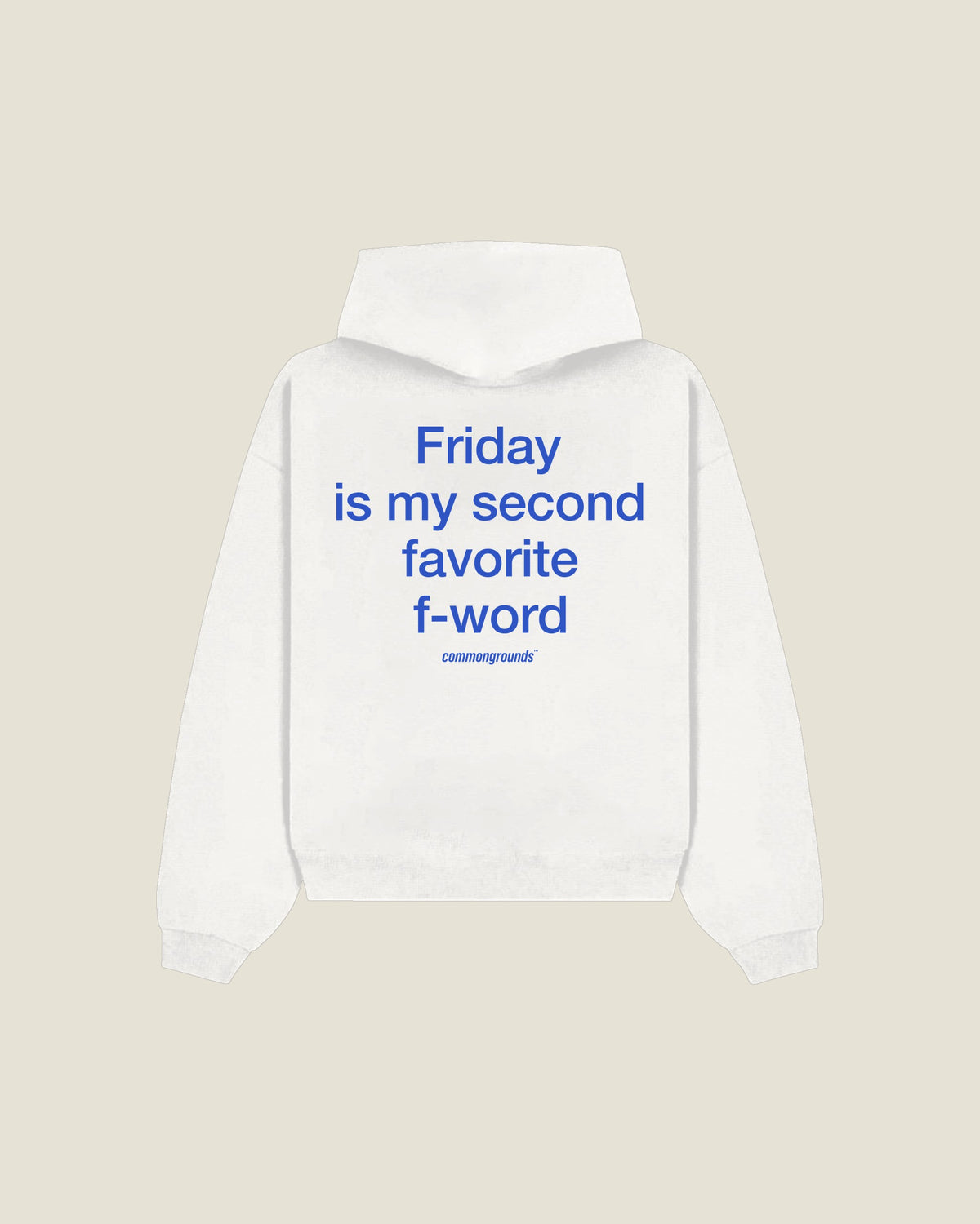 Friday Is My Second Favorite F-word Hoodie in white, back print