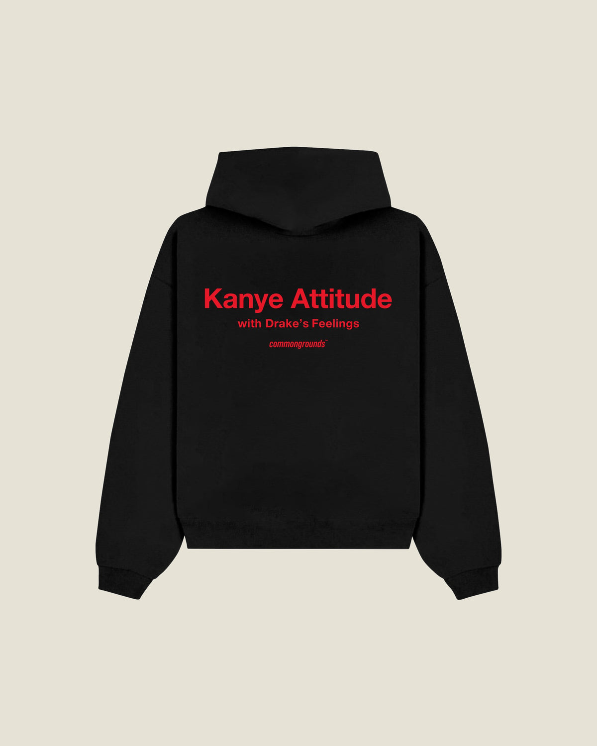 Kanye Attitude With Drake's Feelings Hoodie in black, back print