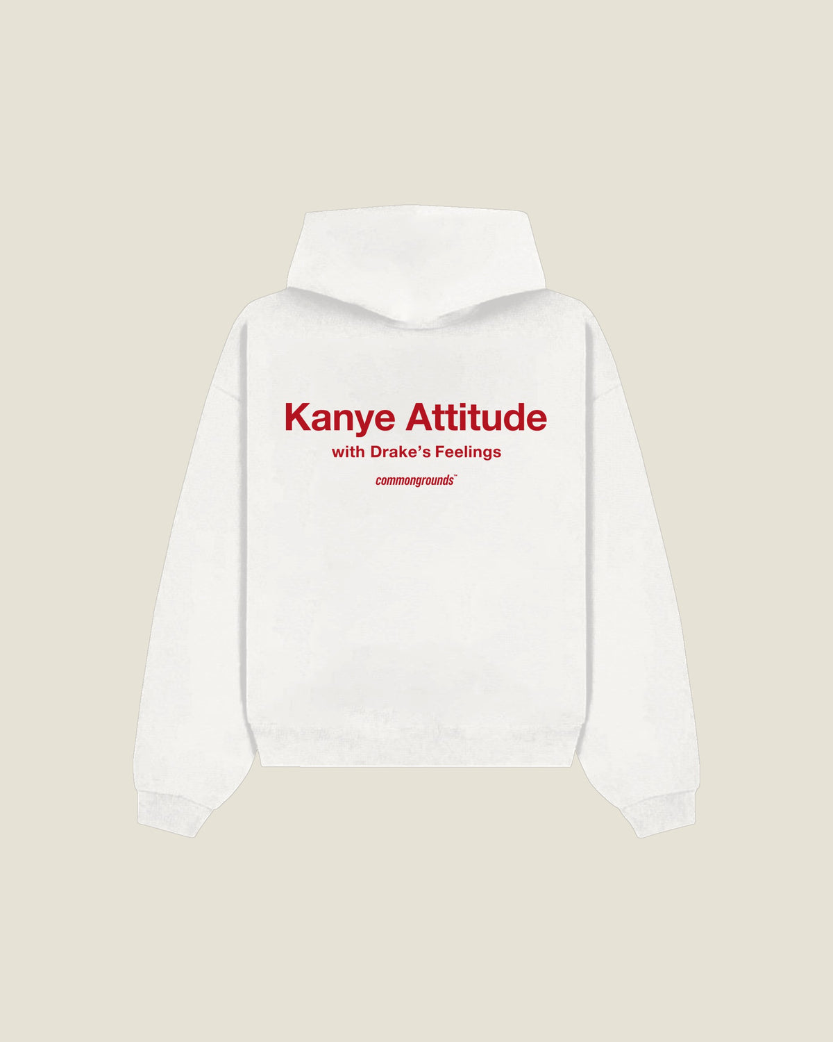 Kanye Attitude With Drake's Feelings Hoodie in white, back print