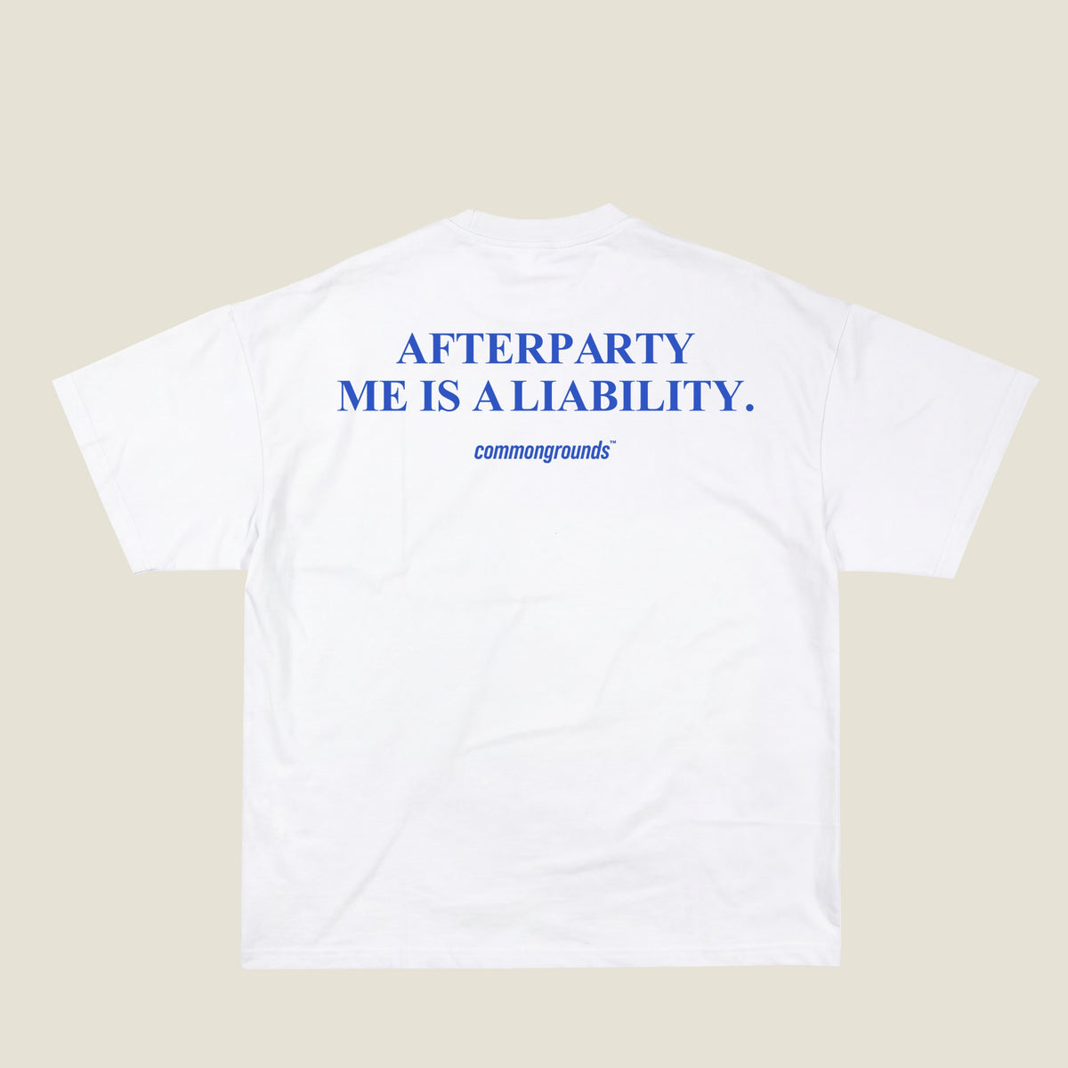 AFTERPARTY ME IS A LIABILITY Tee in white, back print