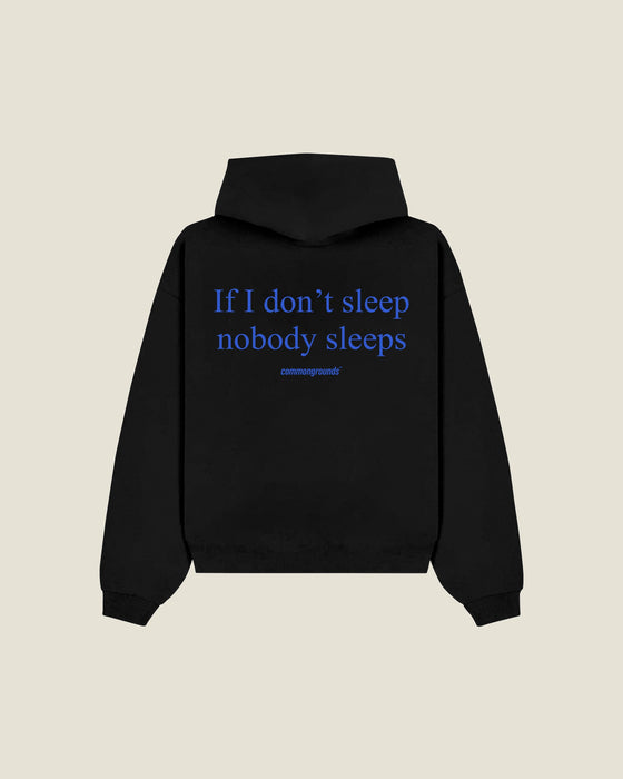If I Don't Sleep Nobody Sleeps Hoodie