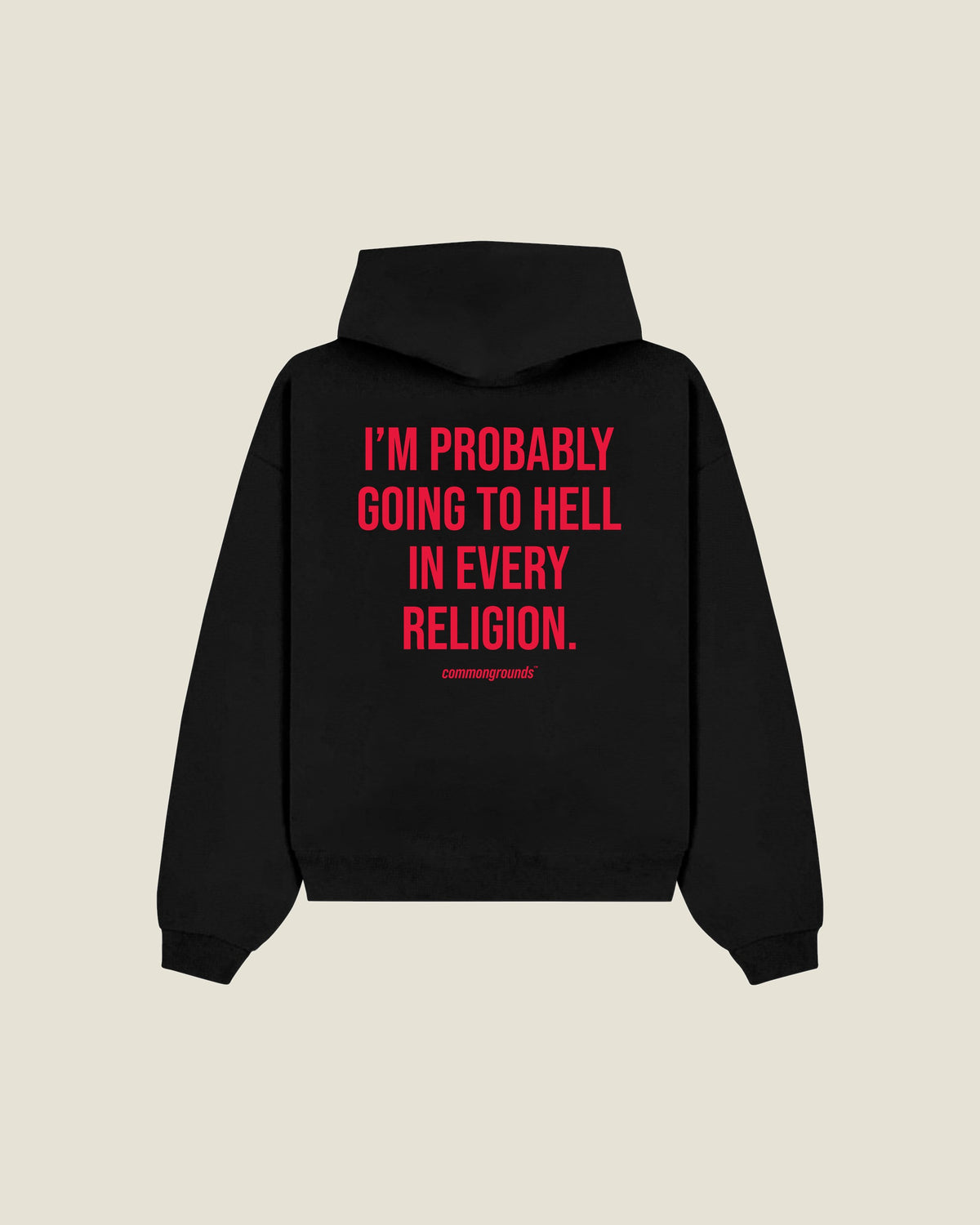 I'm Probably Going To Hell In Every Religion Hoodie in black, back print