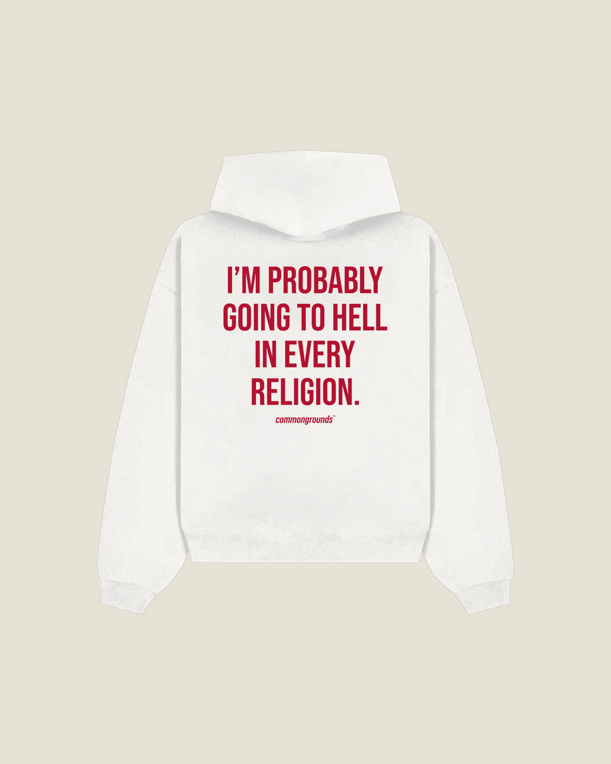 I'm Probably Going To Hell In Every Religion Hoodie in white, back print