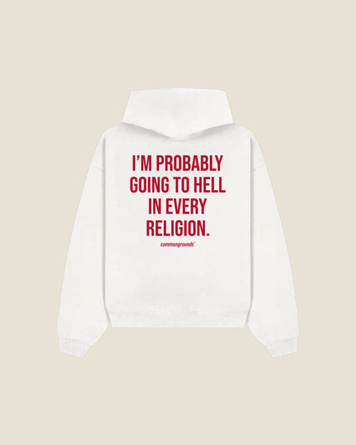 I'm Probably Going To Hell In Every Religion Hoodie in white, back print