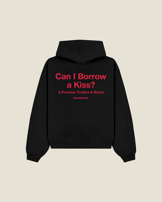 Can I Borrow A Kiss? (i Promise To Give It Back) Hoodie