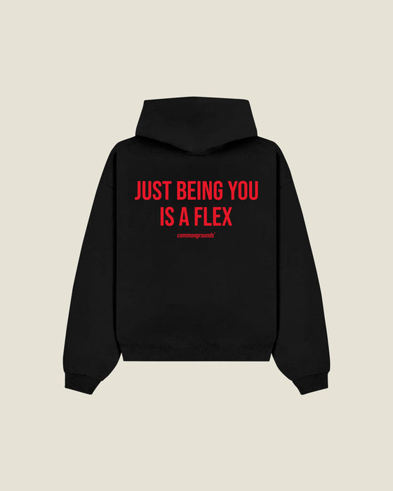 Just Being You Is A Flex Hoodie