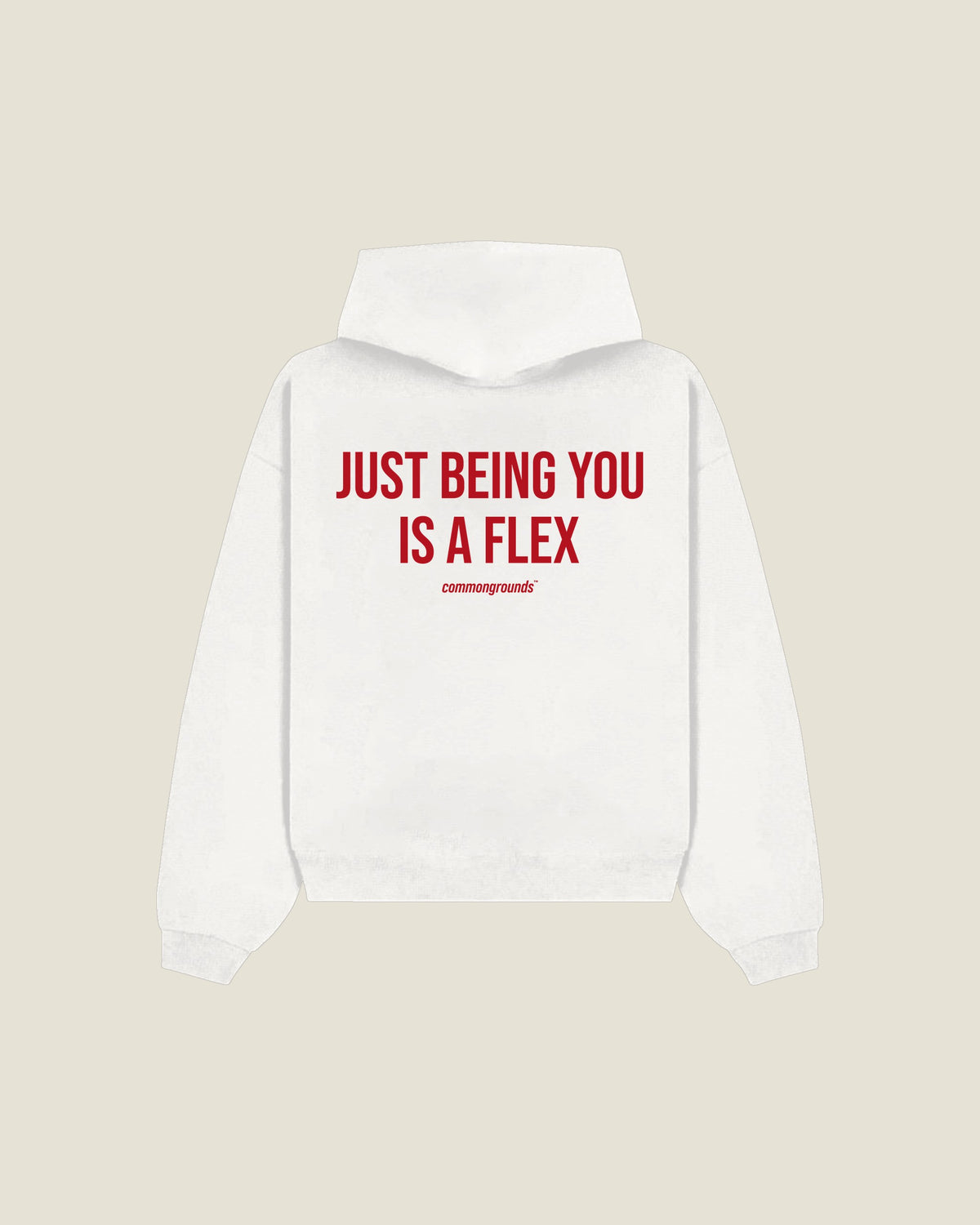 Just Being You Is A Flex Hoodie in white, back print
