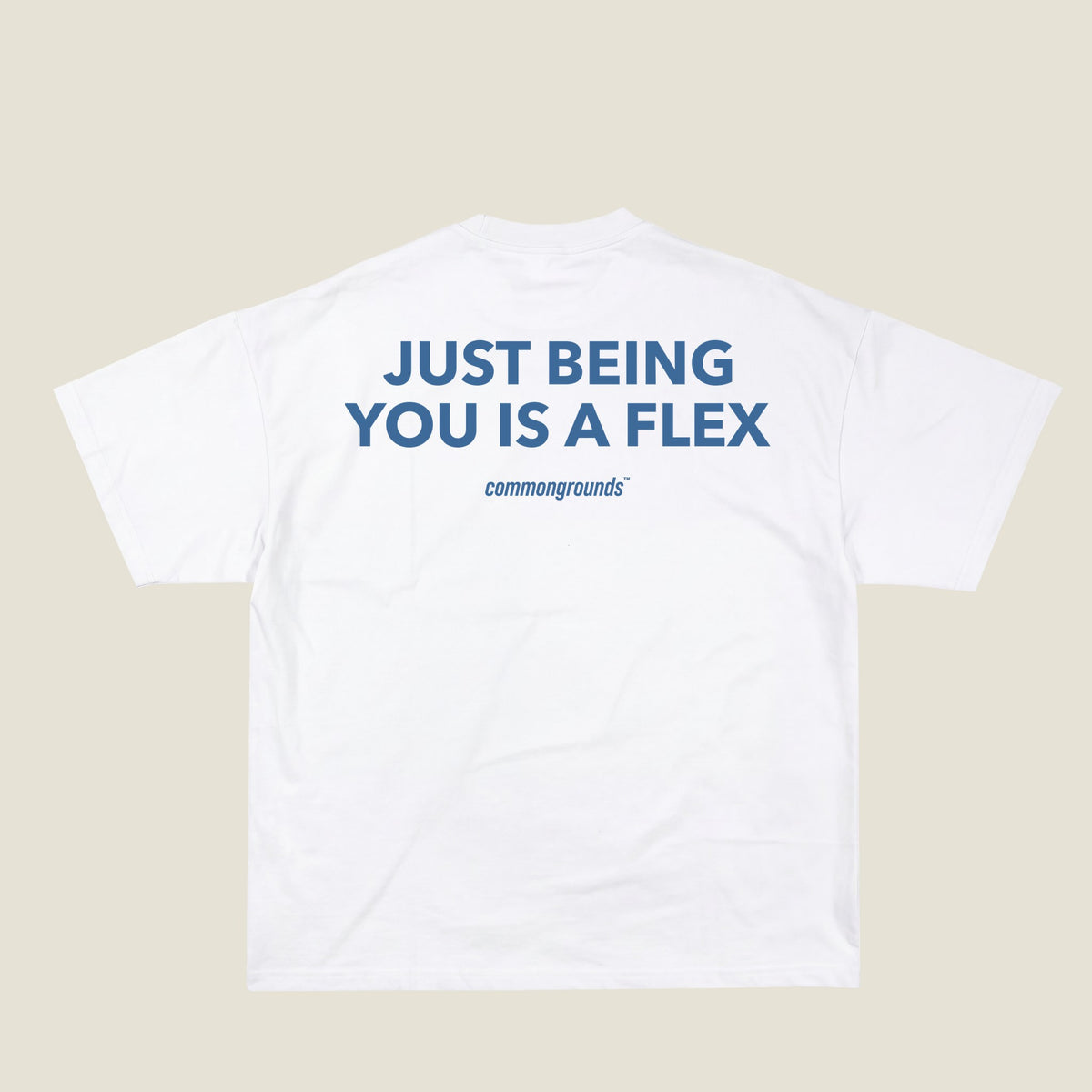 JUST BEING YOU IS A FLEX Tee in white, back print