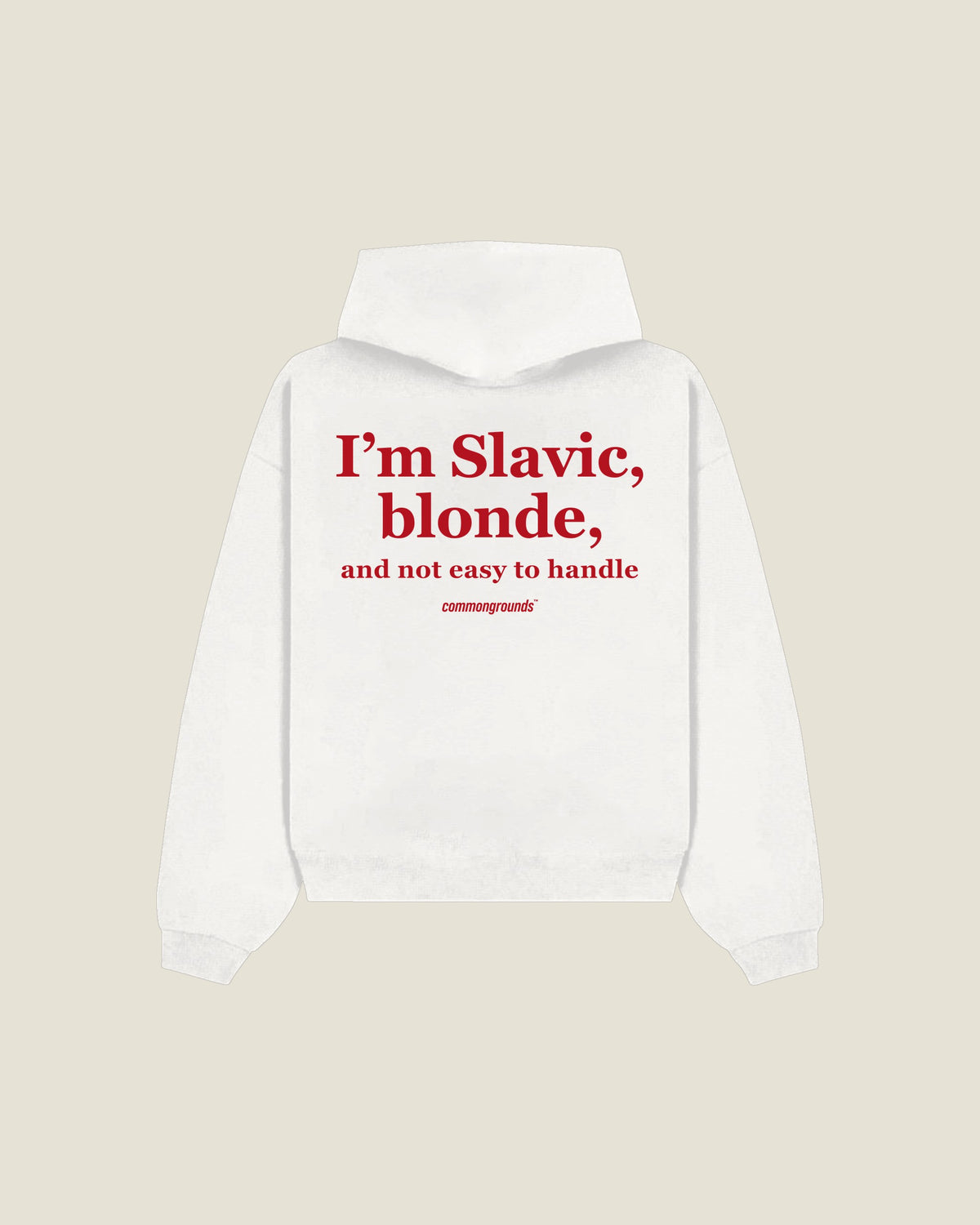 I'm Slavic, Blonde, And Not Easy To Handle Hoodie in white, back print