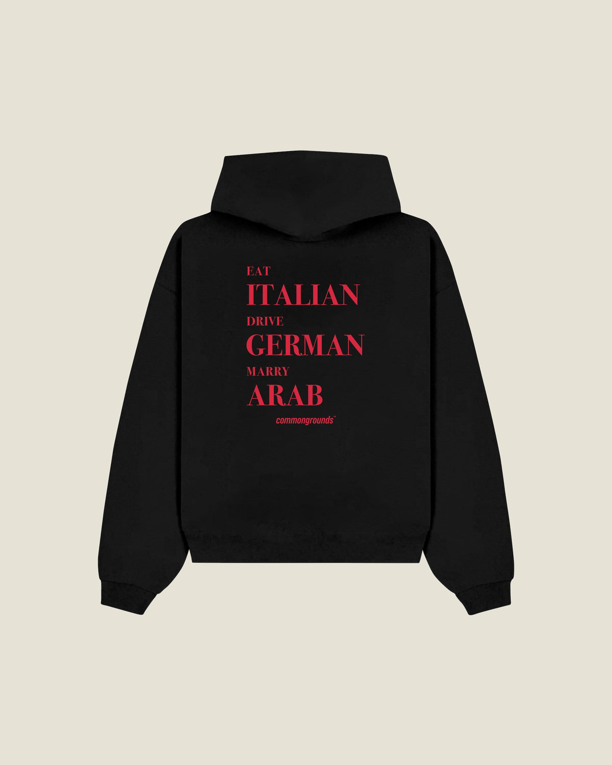 Eat Italian Drive German Marry Arab Hoodie in black, back print