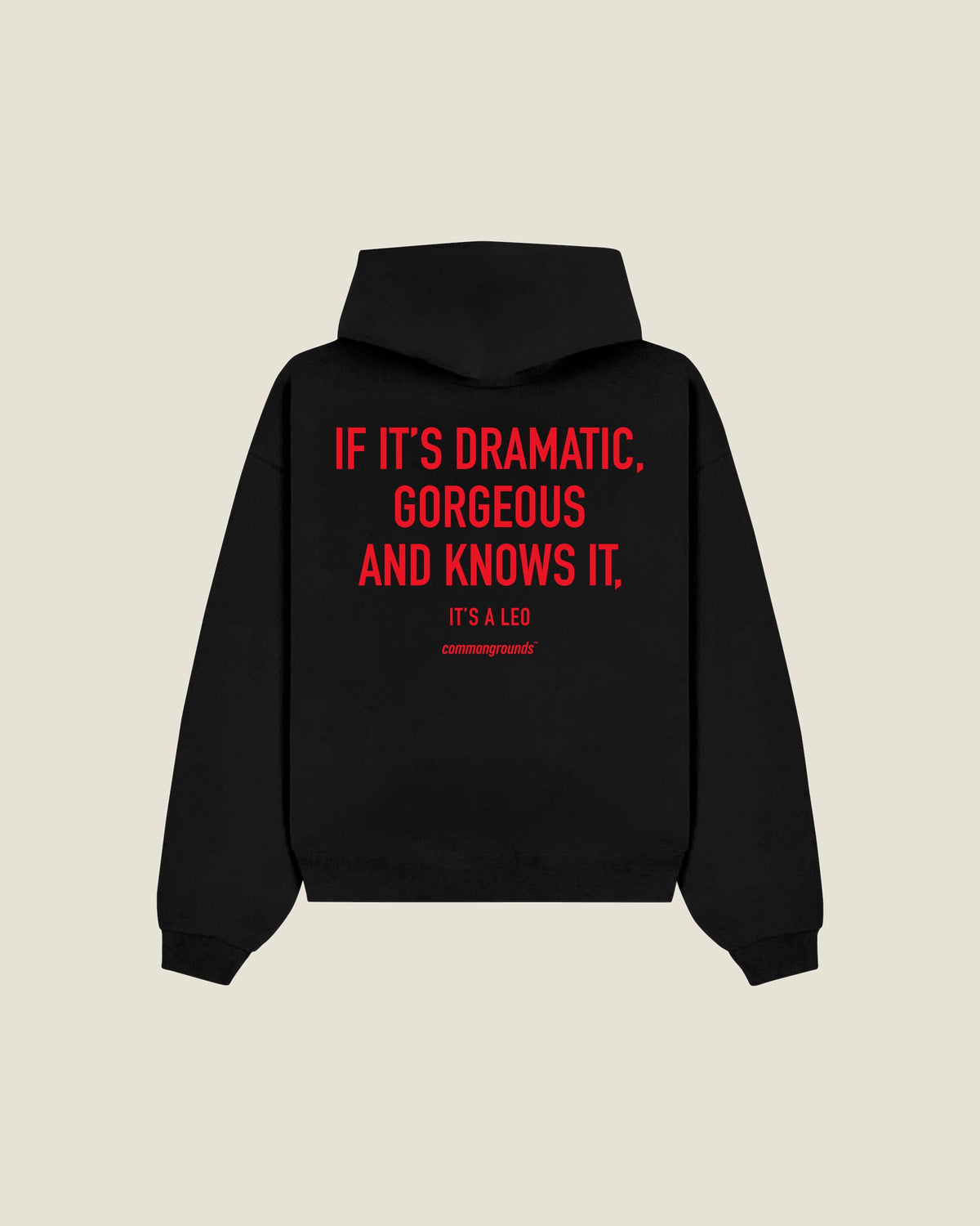 If It's Dramatic, Gorgeous And Knows It, It's A Leo Hoodie in black, back print