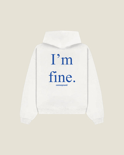 I'm Fine Hoodie in white, back print