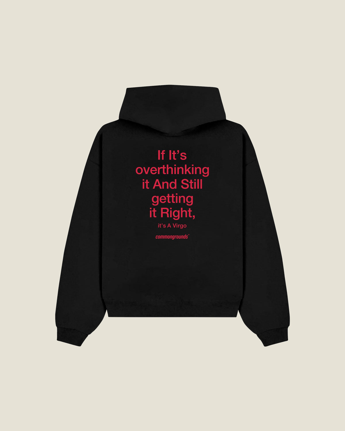 If It's Overthinking It And Still Getting It Right, It's A Virgo Hoodie in black, back print