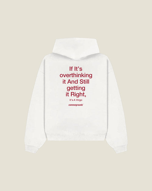 If It's Overthinking It And Still Getting It Right, It's A Virgo Hoodie in white, back print
