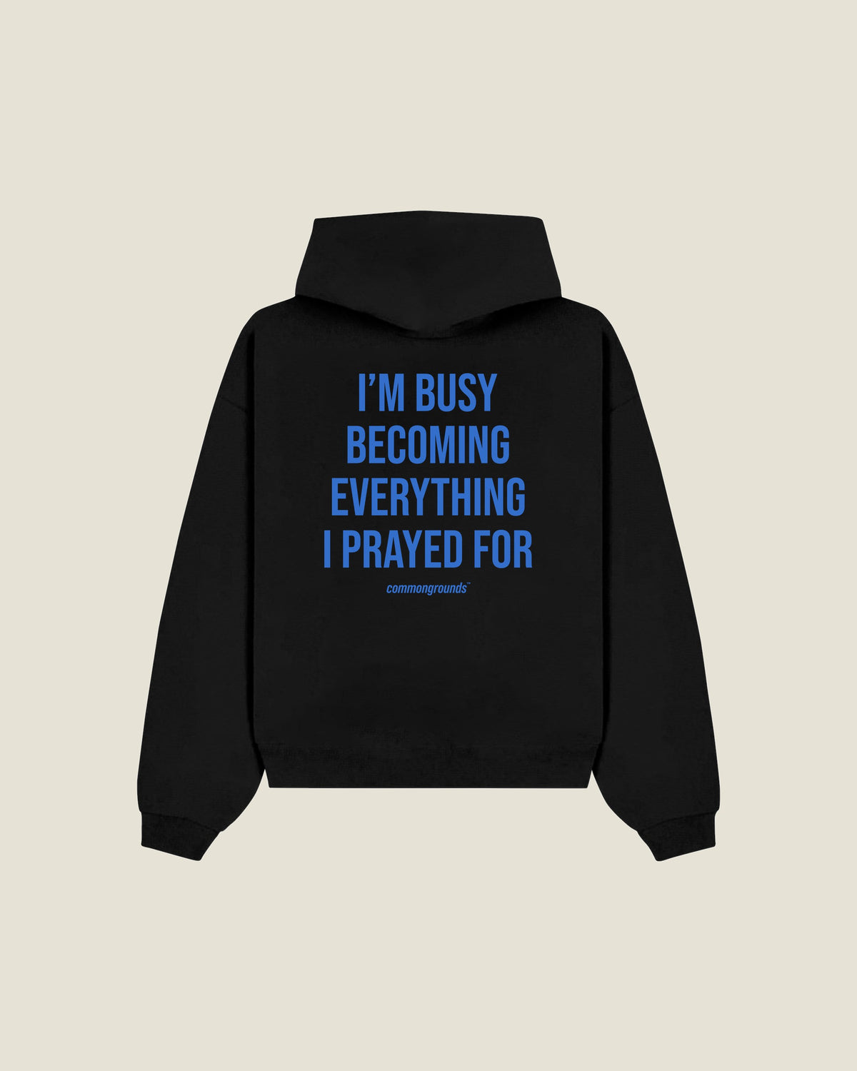 I'm Busy Becoming Everything I Prayed For Hoodie in black, back print
