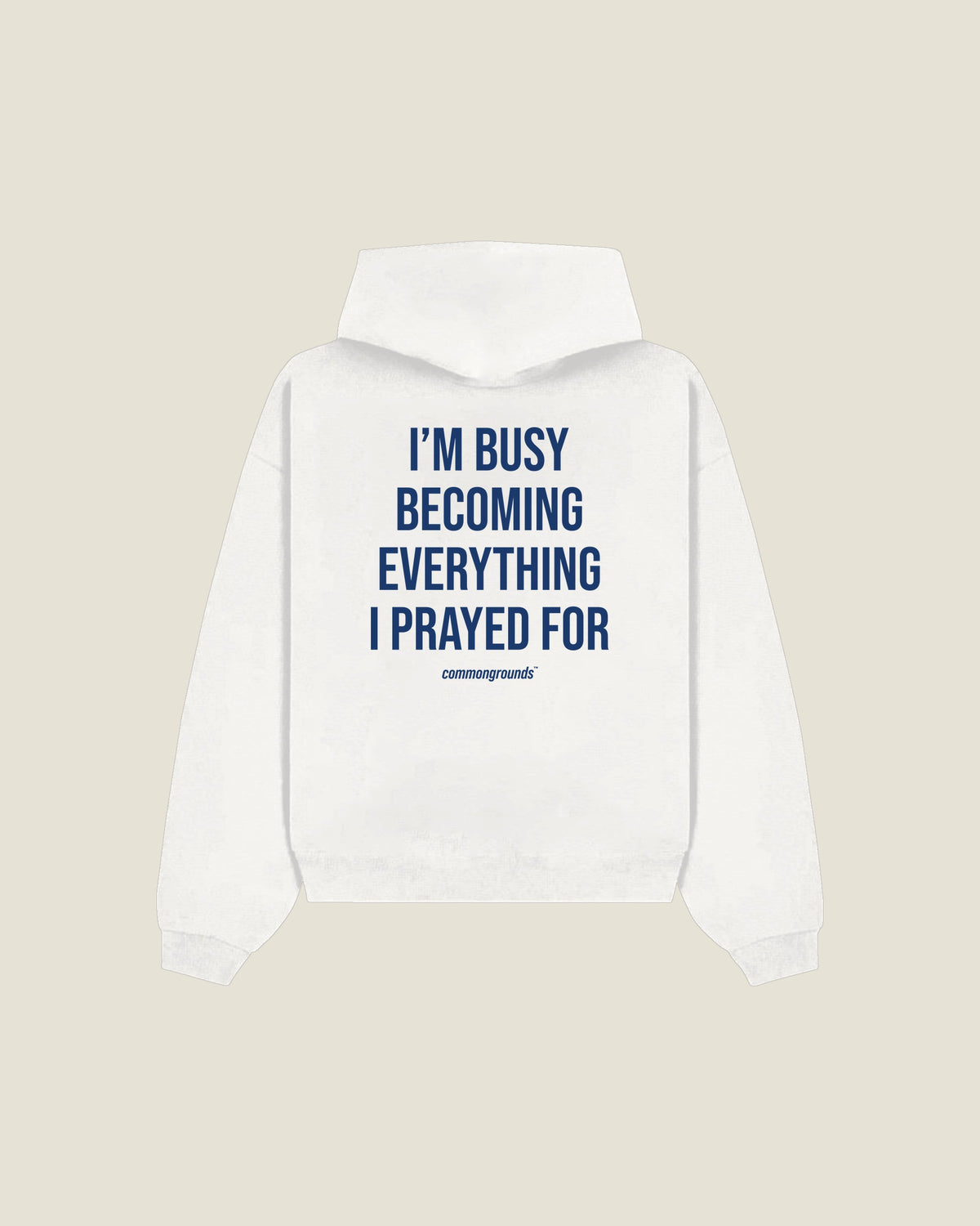I'm Busy Becoming Everything I Prayed For Hoodie in white, back print
