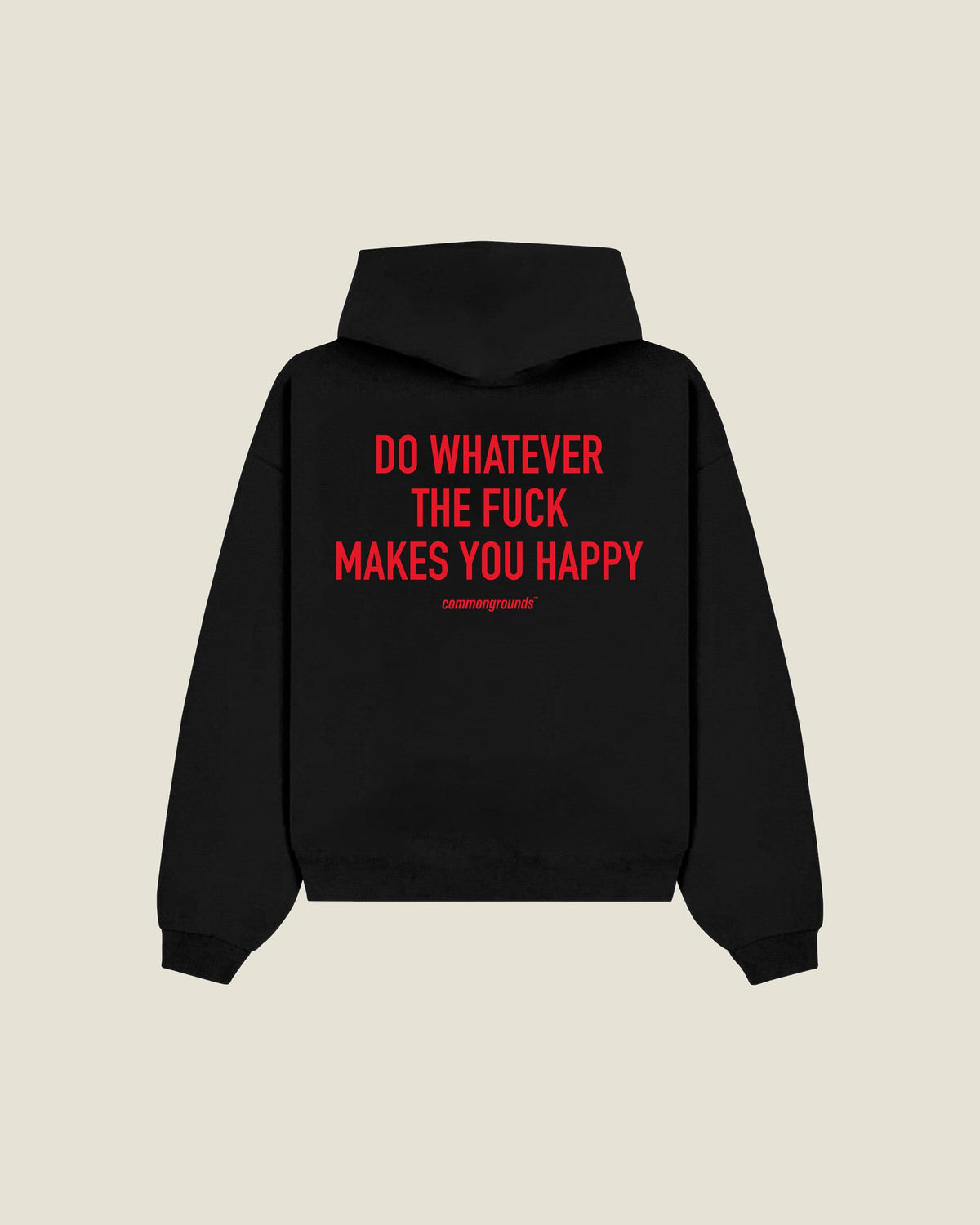 Do Whatever The Fuck Makes You Happy Hoodie in black, back print
